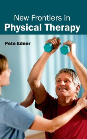 Carte New Frontiers in Physical Therapy Pete Edner