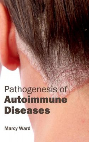 Carte Pathogenesis of Autoimmune Diseases Marcy Ward
