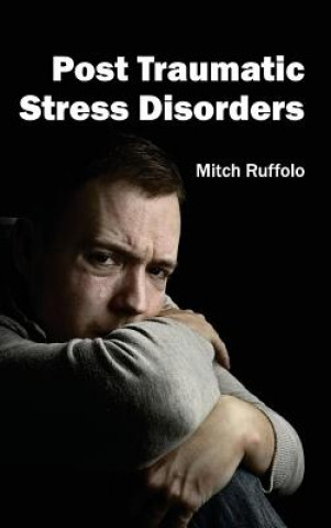 Knjiga Post Traumatic Stress Disorders Mitch Ruffolo