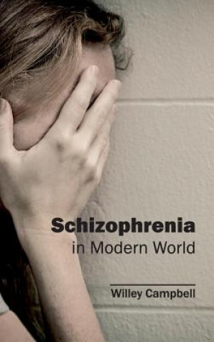 Carte Schizophrenia in Modern World Willey Campbell