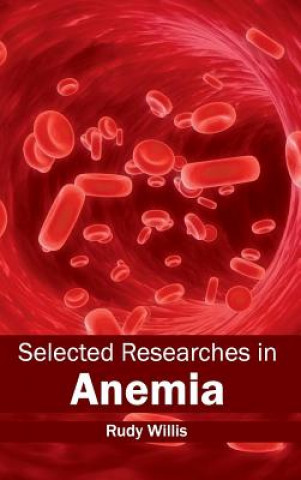 Książka Selected Researches in Anemia Rudy Willis