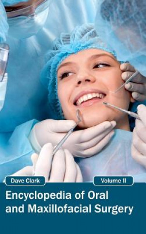 Könyv Encyclopedia of Oral and Maxillofacial Surgery: Volume II Dave Clark