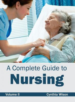 Book Complete Guide to Nursing: Volume II Cynthia Wison