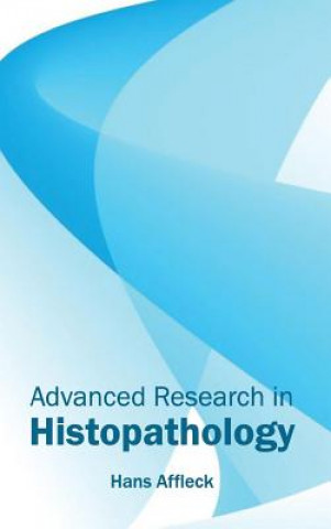 Buch Advanced Research in Histopathology Hans Affleck