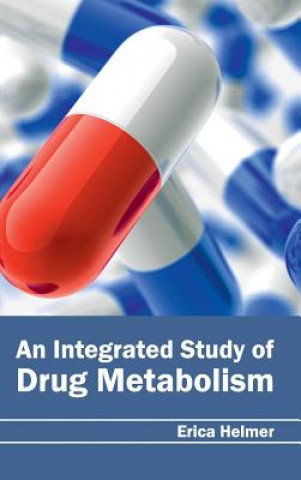 Книга Integrated Study of Drug Metabolism Erica Helmer