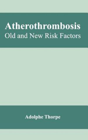 Book Atherothrombosis: Old and New Risk Factors Adolphe Thorpe