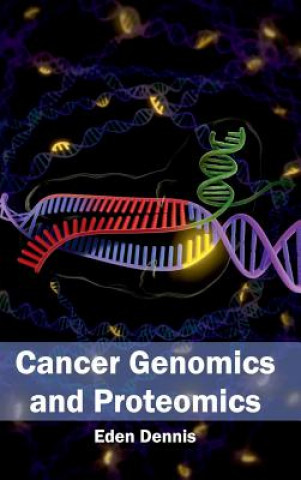 Книга Cancer Genomics and Proteomics Eden Dennis