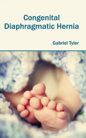 Kniha Congenital Diaphragmatic Hernia Gabriel Tyler