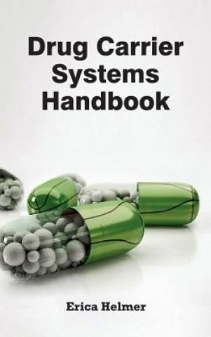 Книга Drug Carrier Systems Handbook Erica Helmer