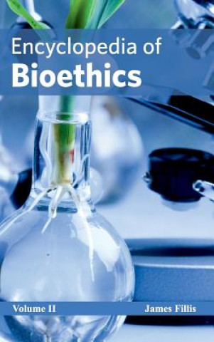 Kniha Encyclopedia of Bioethics: Volume II James Fillis