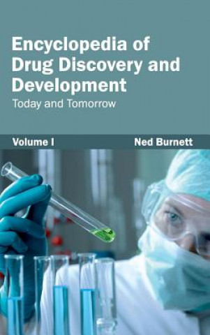 Kniha Encyclopedia of Drug Discovery and Development: Volume I (Today and Tomorrow) Ned Burnett