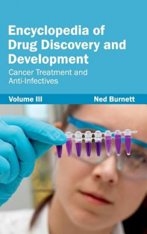 Book Encyclopedia of Drug Discovery and Development: Volume III (Cancer Treatment and Anti-Infectives) Ned Burnett