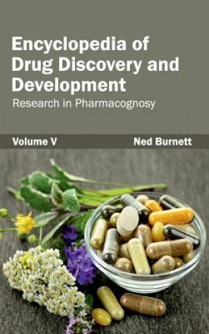 Knjiga Encyclopedia of Drug Discovery and Development: Volume V (Research in Pharmacognosy) Ned Burnett