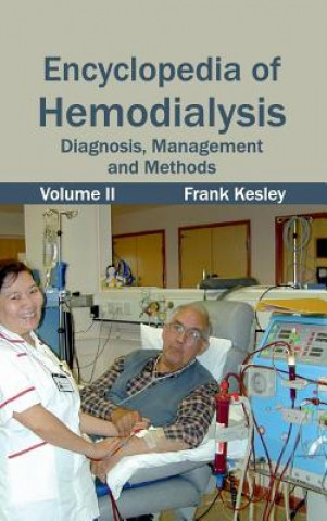 Książka Encyclopedia of Hemodialysis: Volume II (Diagnosis, Management and Methods) Frank Kesley