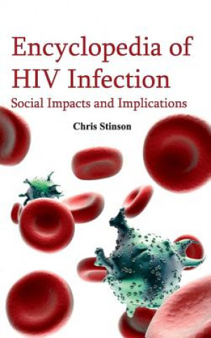 Kniha Encyclopedia of HIV Infection: Social Impacts and Implications Chris Stinson