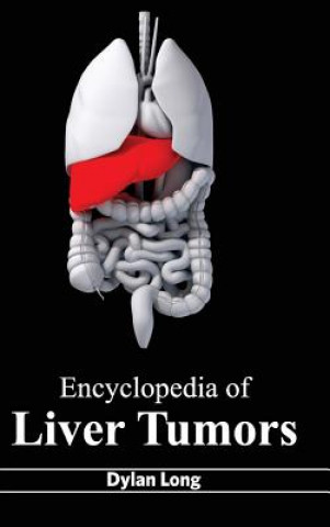 Книга Encyclopedia of Liver Tumors Dylan Long