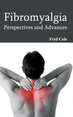 Carte Fibromyalgia: Perspectives and Advances Fred Cole