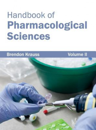 Carte Handbook of Pharmacological Sciences: Volume II Brendon Krauss