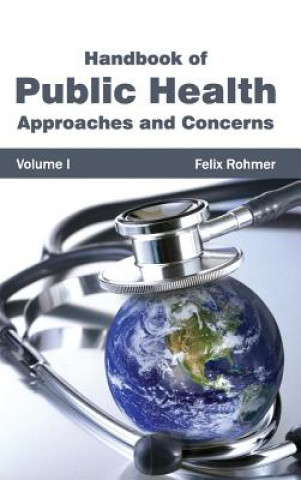 Kniha Handbook of Public Health: Volume I (Approaches and Concerns) Felix Rohmer