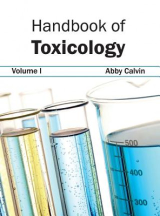 Carte Handbook of Toxicology: Volume I Abby Calvin