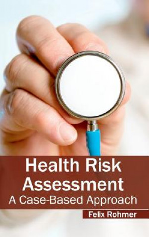 Książka Health Risk Assessment: A Case-Based Approach Felix Rohmer