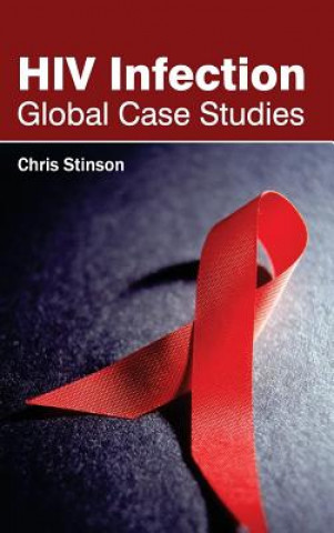 Kniha HIV Infection: Global Case Studies Chris Stinson