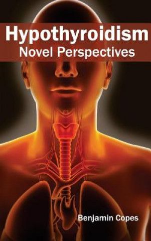 Carte Hypothyroidism: Novel Perspectives Benjamin Copes