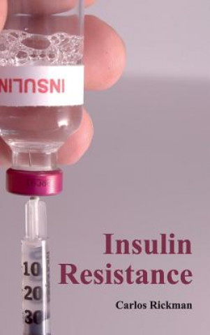 Kniha Insulin Resistance Carlos Rickman