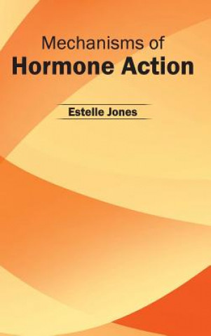 Könyv Mechanisms of Hormone Action Estelle Jones
