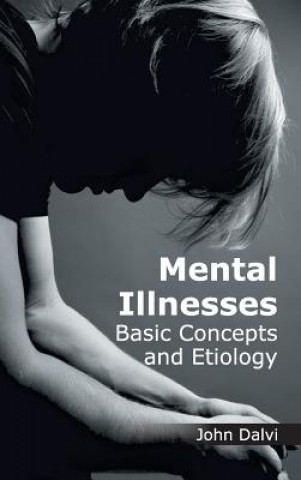 Libro Mental Illnesses: Basic Concepts and Etiology John Dalvi