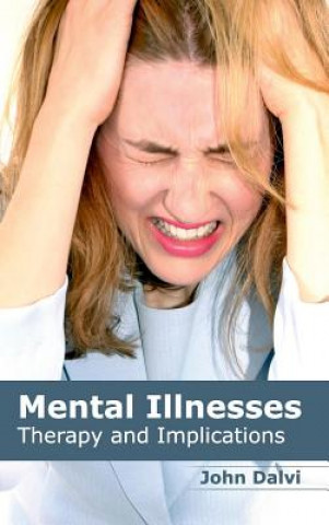 Buch Mental Illnesses: Therapy and Implications John Dalvi
