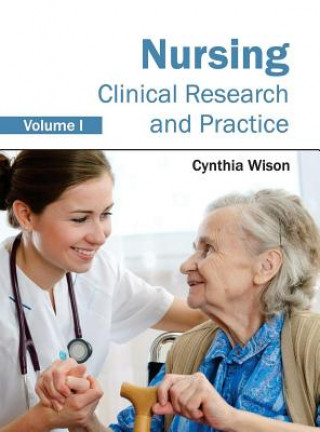 Kniha Nursing: Clinical Research and Practice (Volume I) Cynthia Wison