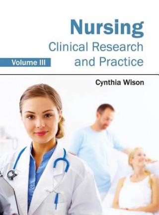 Livre Nursing: Clinical Research and Practice (Volume III) Cynthia Wison