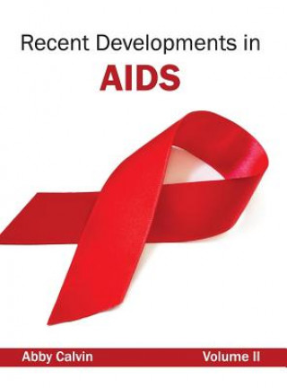 Книга Recent Developments in Aids: Volume II Abby Calvin