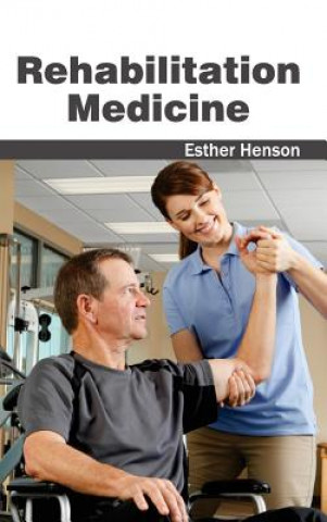 Kniha Rehabilitation Medicine Esther Henson
