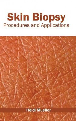 Livre Skin Biopsy: Procedures and Applications Heidi Mueller