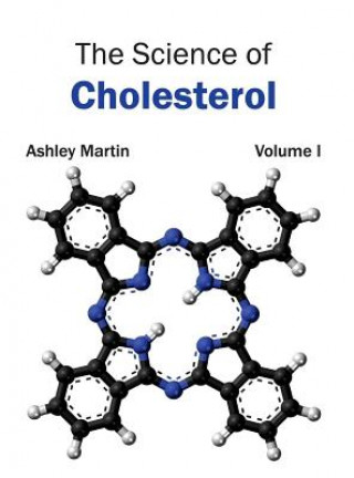 Kniha Science of Cholesterol: Volume I Ashley Martin