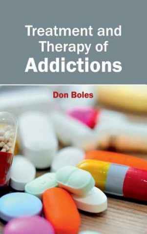 Kniha Treatment and Therapy of Addictions Don Boles