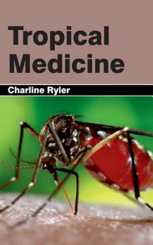 Kniha Tropical Medicine Charline Ryler