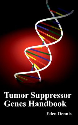 Carte Tumor Suppressor Genes Handbook Eden Dennis