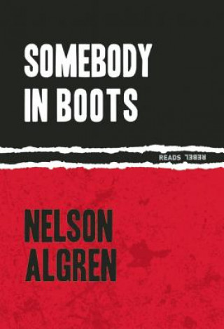 Könyv Somebody In Boots Nelson Algren