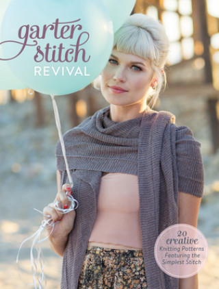 Könyv Garter Stitch Revival Interweave Editors