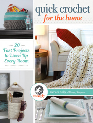 Könyv Quick Crochet for the Home Tamara Kelly