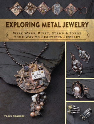 Книга Exploring Metal Jewelry Tracy Stanley