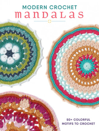 Carte Modern Crochet Mandalas Interweave Editors