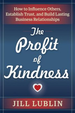 Kniha Profit of Kindness Jill Lublin
