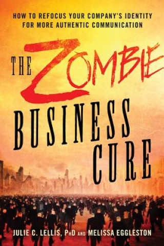 Knjiga Zombie Business Cure Julie Lellis