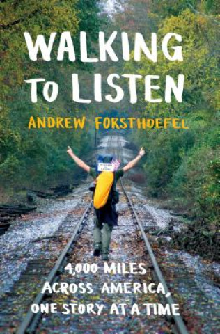 Carte Walking to Listen Andrew Forsthoefel