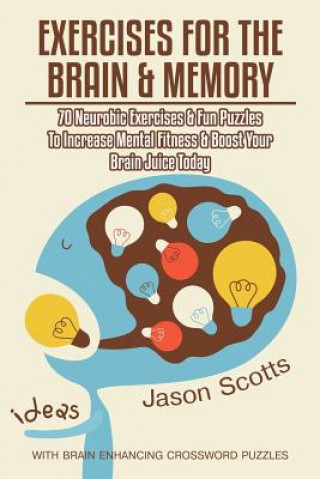 Kniha Exercises for the Brain and Memory Jason Scotts