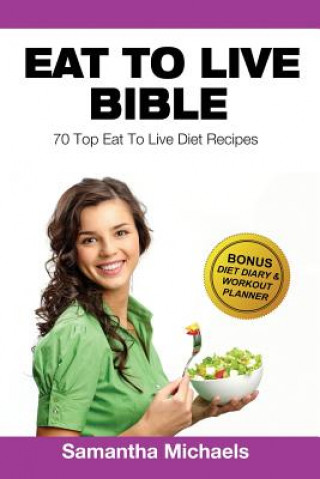 Kniha Eat to Live Diet Samantha Michaels